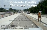 Concrete Overlay Thickness Design€¦ · • Overlay Design Reliability Level & Overall Standard Deviation • Pavement Widening • Traffic Disruptions and User Delay Costs . Important