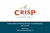 Crisp Malt Webinar Series: Conditioning 30/04/20€¦ · Improve colloidal stability Add process additions for haze stability and head retention Minimise oxygen pick up. ... Keep