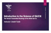 Introduction to the Science of Qirā’āt presents Instructor: … · Kufa Imam ‘Asim b. Abi Nujood al-Kufi (5) Imam Hamza b. Habib b. Amara Az Zayyat al-Kufi (6) Imam Ali b. Hamza