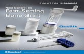 Next Generation Fast-Setting Bone Graft · 2020. 2. 20. · Ossilix / Form Calcium Phosphate Fast Setting, 10cc 660-01-10 Ossilix / Fil Calcium Phosphate Fast Setting, 5cc 660-02-05
