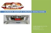 LEADER MAPLE CREAM MACHINE · A cream machine is an easy and efficient method of turning maple syrup into maple cream. Maple cream (also called maple butter or maple spread) is a
