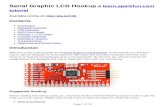 Serial Graphic LCD Hookup - learn.sparkfun · Backpack Overview LCD Overview ASCII Commands Example 1 - FTDI Basic Firmware Overview Example 2 - Arduino Troubleshooting Resources