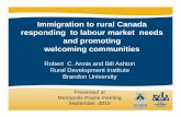 Immigration to rural Canada responding to labour market needs …pcerii/events/2010... · 2010. 10. 15. · Maple Leaf Foods @ Brandon, Manitoba • 1999 Mapp()ple Leaf Foods (MLF)
