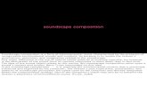 soundscape composition - Simon Fraser Universitygotfrit/W10Soundscape1472012.pdf · In 1969, Canadian composer R. Murray Schafer suggested that the soundscape in which we live is