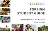 FOREIGN STUDENT GUIDE - UJEP · STUDENT GUIDE Academic Year 2016/2017 Czech Republic. 3 Jan Evangelista Purkyně University in Ústí na Labem ... Contents within the Erasmus+ Program