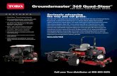 Groundsmaster 360 Quad-Steer€¦ · Rev. 1/19 2 The Groundsmaster 360 is manufactured in Tomah, WI ISO 9002 Certified Plant. Groundsmaster ® 360 Specifications * * Specifications