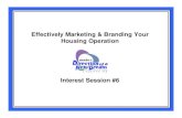 Effectively Marketing & Branding Your Housing Operation · Effectively Marketing & Branding Your Housing Operation Interest Session #6 . Michael A. Berger - Brailsford & Dunlavey