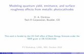 Modeling quantum yield, emittance, and surface roughness e ... · Recent advances in material science methods have been demonstrated (H. A. Padmore. Measurement of the transverse