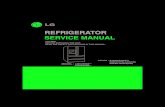 REFRIGERATOR SERVICE MANUAL - ApplianceAssistant.com...front of the refrigerator by using flat blade screw driver or 11/32" wrench. Use the wrench (Included with the User Manual) to