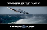 SIMMER SURF SAILS -  · 2010. 1. 13. · PHOTO: DARRELL WONG. RIDER: KLAUS SIMMER. X FLEX 2006 BUILT TO LAST SIDESHORE WAVE Building on the highly acclaimed 05 model, the 2006 version