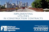 IMPLEMENTING UTILITIES IN CONSTRUCTION CONTRACTSsp.rightofway.transportation.org/Documents/Meetings/2015 Meeting... · March. Municipally Owned Electric and Gas Utilities are also