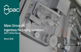 Mpac Group plc Ingenious Packaging Solutions · • To be a global leader of high speed packaging solutions focused on attractive growth markets enhanced by a world class service