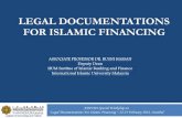 LEGAL DOCUMENTATIONS FOR ISLAMIC FINANCING · The focus of Islamic finance industry has been on contract forms used in various financial transactions. Contract is a very essence of