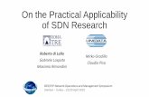 On the Practical Applicability of SDN Researchcompunet/www/docs/roberto/sdn...IEEE/IFIP Network Operations and Management Symposium Istanbul – Turkey – 25/29 April 2016 •SDN