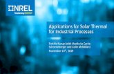Applications for Solar Thermal for Industrial Processes...Applications for Solar Thermal for Industrial Processes Parthiv Kurup (with thanks to Carrie Schoeneberger and Colin McMillan)