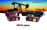 Oil & Gas - Trojan Battery Company · Oil & Gas. 2 When it Comes to Oil and Gas, Trojan’s AGM Batteries Keep the Industry Moving! Trojan’s AGM Batteries feature a true ... C.C.A.