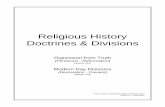 Religious History Doctrines & Divisions Files/2016... · Objectives of this Study: 1. Obtain a knowledge of the major developments in religious history from the time of the apostles