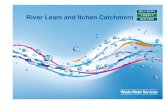 River Leam and Itchen Catchment · An initial SIMCAT simulation has been run to assess the likely river quality improvement delivered by addition of Phosphorus removal equipment to