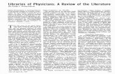Libraries of Physicians: A Review the Literature · liophile Arzte," pp. 1516-1524; and one on the libraries of physicians, "Arzte- Bibliotheken," pp. 1525-1534. These arti- cles