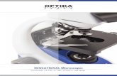 OPTIKA · 2017. 2. 28. · OPTIKA digital microscopes have been designed to provide operating simplicity and absolute reliability, delivering fast, accurate and dependable results.