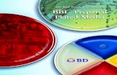 Forlonger than any other - BD · Forlonger than any other prepared microbiology media manu-facturer, BD Diagnostic Systems has refined research, manufacturing and quality control