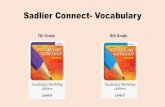 Sadlier Connect- Vocabulary · Level C WORKSHOP Vocabulary Workshop Achieve Level B . In this sentence broadens is a synonym of the missing word, increases, and acts as a restatement