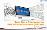 Tata Cara Pembayaran BRI Virtual Account (BRIVA)poltekkesbanten.ac.id/wp-content/uploads/2016/01/Tata...TRANSFER KODE SANDI BANK : 002 NAMA BANK : BRI NO REKENING : 888991234567890
