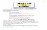 A Tutorial on Heavy-Ion Fusion Energyluft/hcx/HIF_tutorial.pdf · beam combining, acceleration, and longitudinal bunching. Typical values of ion kinetic energy, beam current, and
