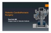 Robotic Cardiothoracic Surgery - PeaceHealth · Summary 1: Robotic CT Surgery For properly selected patients, results of robotic cardiothoracic procedures compare favorably with open