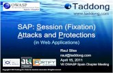 SAP: Session (Fixation) Attacks and ProtectionsFixation... · – Fix the session ID playing the victim user role – Authenticate into the target web-app ... SAP Security Note 1310561