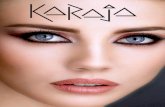 New KARAJA - Li/uid Likaraja-kosmetika.cz/files/karaja-katalog.pdf · 2019. 12. 2. · 6 7 ROUGE CREAM CREAMY LIPSTICK - R EF. 16 - 7 C OLOURS WHY YOU ’LL LOVE IT A lipstick with