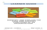 LEARNER GUIDE...Version : 0 Learner Guide : SAQA ID 242814 Page : 4 of 32 As much as it is the responsibility of the Facilitator to make sure that you are being trained it is your