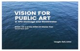 VISION FOR PUBLIC ART - Seattle · 2018. 7. 25. · VISION FOR PUBLIC ART in SPU Drainage and Wastewater: BOOK 1 of 2 1.Executive Summary 6 Drainage and Wastewater Art Master Plan: