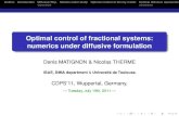 Optimal control of fractional systems: numerics under …fa/cdps/talks/Matignon.pdffractional dynamics in order to solve the optimal control problem for fractional differential systems.