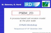 M. Esteves, G. Nord · Model description: Soil erosion ¾Soil detachment by rainfall Detachment Re-detachment After sediment movement (kg m-2 s -1) (kg m-2 s -1) ε function of the