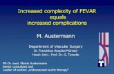 Increased complexity of FEVAR equals increased complications … · T-BranchTM Fa. COOK Need: Space for the branches (25mm lumen) Münster applicability 63% Bisdas et al. J Endovasc