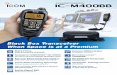 Black Box Transceiver When Space is at a PremiumThe IC-M400BB consists of a two-piece, black box configuration. All function control including DSC operation, can be made from the COMMANDMIC™,