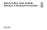 MATÄLSKARE GB MATTRADITION · 2020. 5. 14. · GB ENGLISH. ENGLISH 6 Only use utensils that are suitable for microwave cooking. Do not use metallic containers - risk of injury. Only