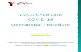 YMCA Child Care COVID-19 Operational Procedure...YMCA Child Care COVID-19 Operational Procedure Created: June 26, 2020 Updated: September 11, 2020 ** Please note this is a living document