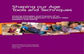 Shaping our Age Tools and Techniques...Shaping our Age Tools and techniques 2 Contents Acknowledgements3 Introduction 4 Part 1: Principles of Involvement 5 Part 2: Principles in Practice