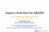 Japan’s Activities for GEOSS · 2003 June G8 Evian Summit :Agreed to draw up 10-year implementation plan and hold ministerial meetings 2005 Establishment of 10-year GEOSS Implementation