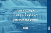 CONSERVAÇÃO E REÚSO DE ÁGUA...Manual de Conservação e Reúso de Água Para a Indústria 15 1. INTRODUÇÃO A reciclagem ou reúso de água não é um conceito novo na história