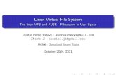 Linux Virtual File Systemislene/2s2013-mo806/vfs/andre-zhen.pdf · The Virtual File System (also known as the Virtual Filesystem Switch) is the software layer in the kernel that provides