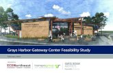 New Grays Harbor Gateway Center Feasibility Studygraysharborgateway.com/wp-content/uploads/2016/09/... · 2017. 5. 22. · Grays Harbor Gateway Center Feasibility Study February 2016.