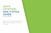 DATA CITATION: APA 7 STYLE GUIDE Citation_APA_… · *This guide is based on the American Psychological Association citation style 7th edition (or APA 7). Our thanks to Professor