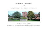 A BRIEF HISTORY OF SMETHWICK OLD CHURCHsmethwickoldchurch.org.uk/.../02/History-of-Old-Church.pdfA BRIEF HISTORY OF SMETHWICK OLD CHURCH by Brian Jones (1998) Updated by Smethwick