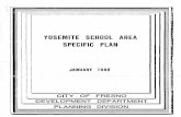 YOSEMITE SCHOOL AREA SPECIFIC PLAN - Fresno...High crime rates and drug activity, vandalism, poor property management and inadequate neighborhood cooperation in crime prevention programs.
