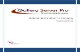 Administrator’s Guide - Gallery ServerGallery Server Pro 2.1 Administrator’s Guide Page 8 of 186 Administrator’s Guide Document Revisions Doc Version Date Description 1.0.0 01-Jan-06