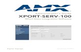 Administrator’s Guide XPORT-SERV-100 · During the installation, an "xport" application will be created within the Default Web Site on IIS to point to the Web folder. The installer