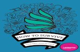H O W T O SURVI VE - Lanterna Education · ABOUT THIS ZINE Welcome to the brand new Lanterna IB Zine! As IB survivors we know exactly what you are going through this year. The work,